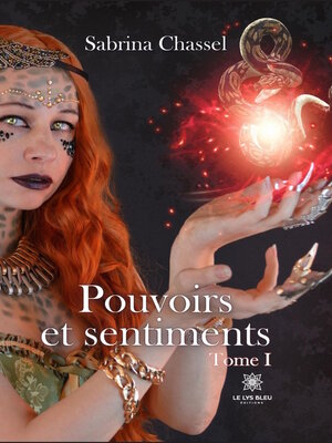 cover image of Pouvoirs et sentiments, Tome 1